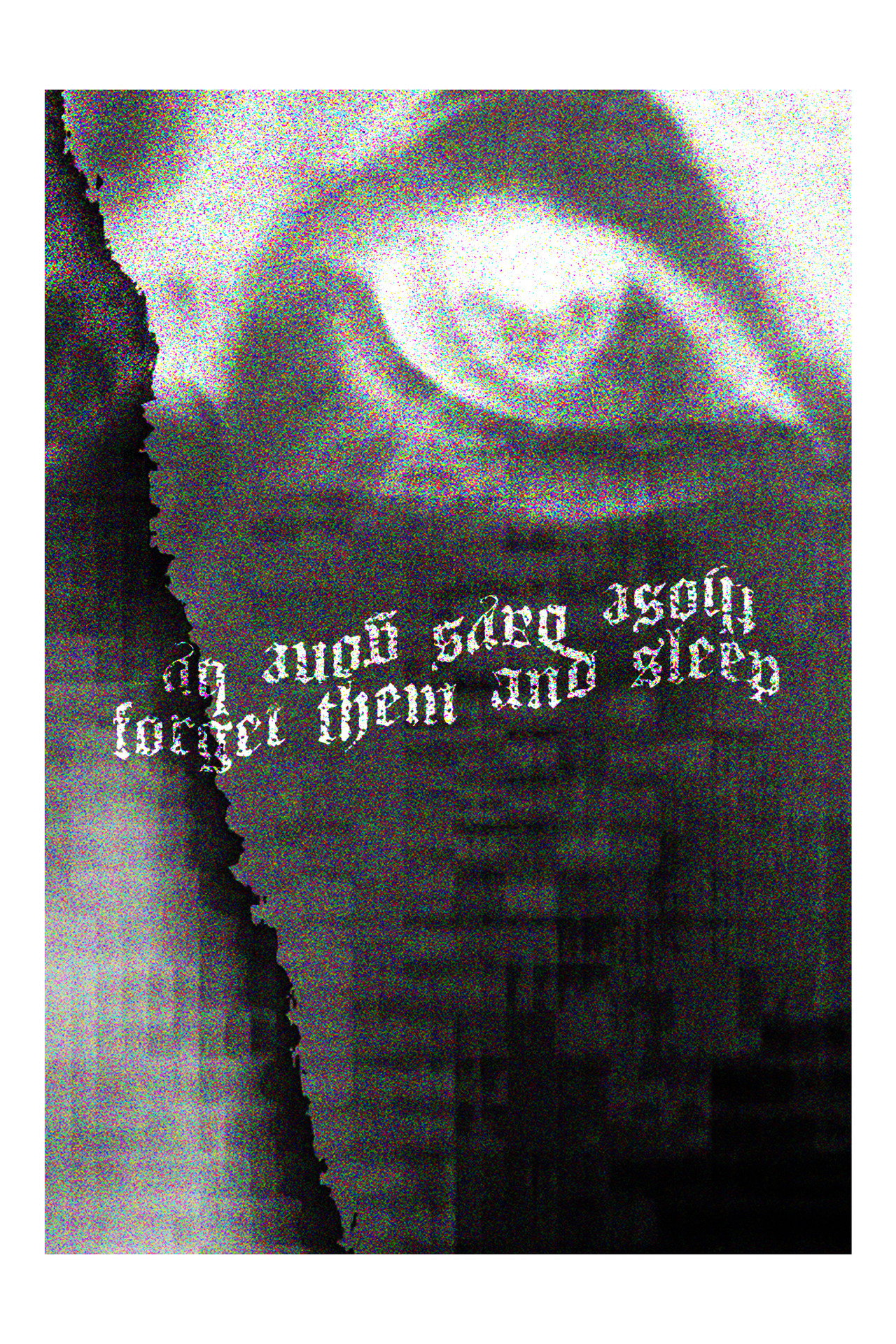 Those Days Gone By, Forget Them and Sleep