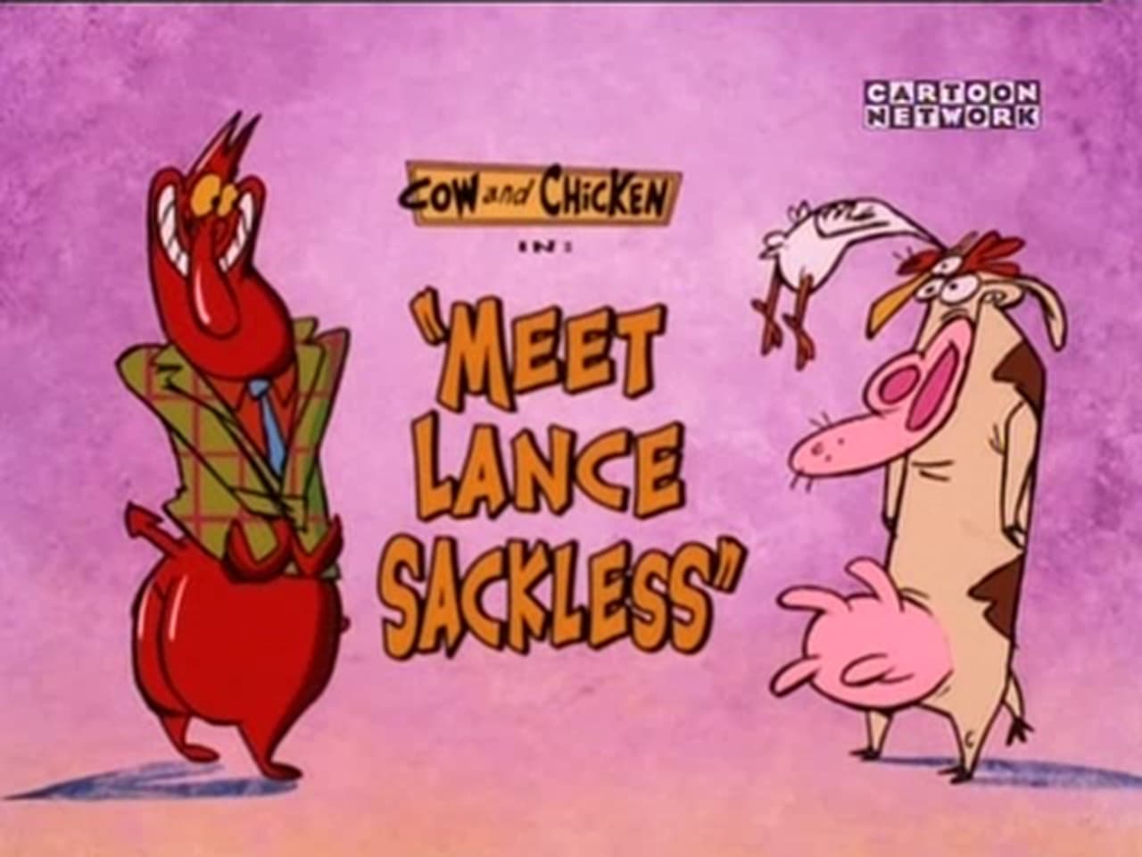 Cow and Chicken - Season 2 Episode 19 : Meet Lance Sackless