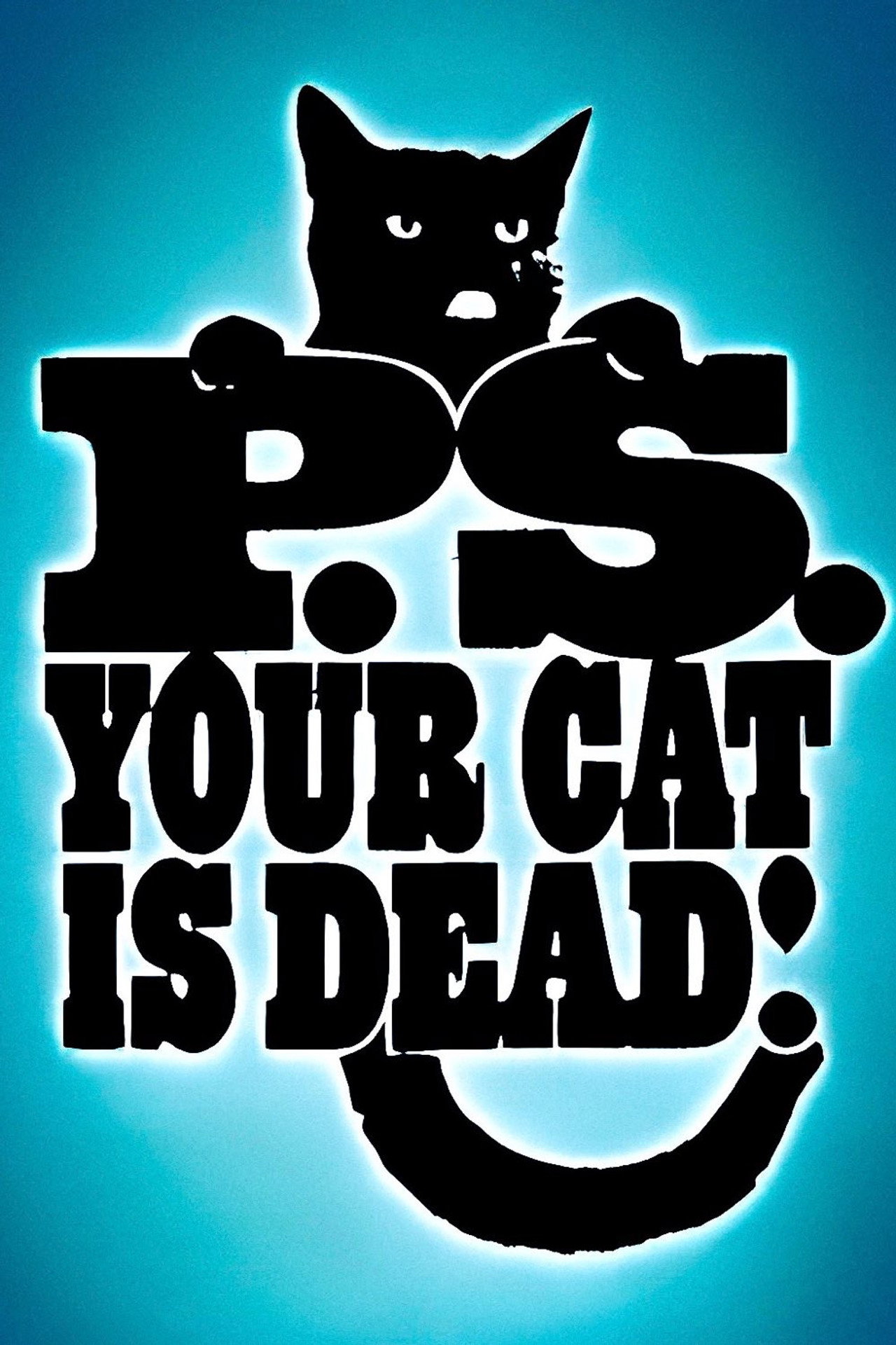 P.S. Your Cat is Dead! poster