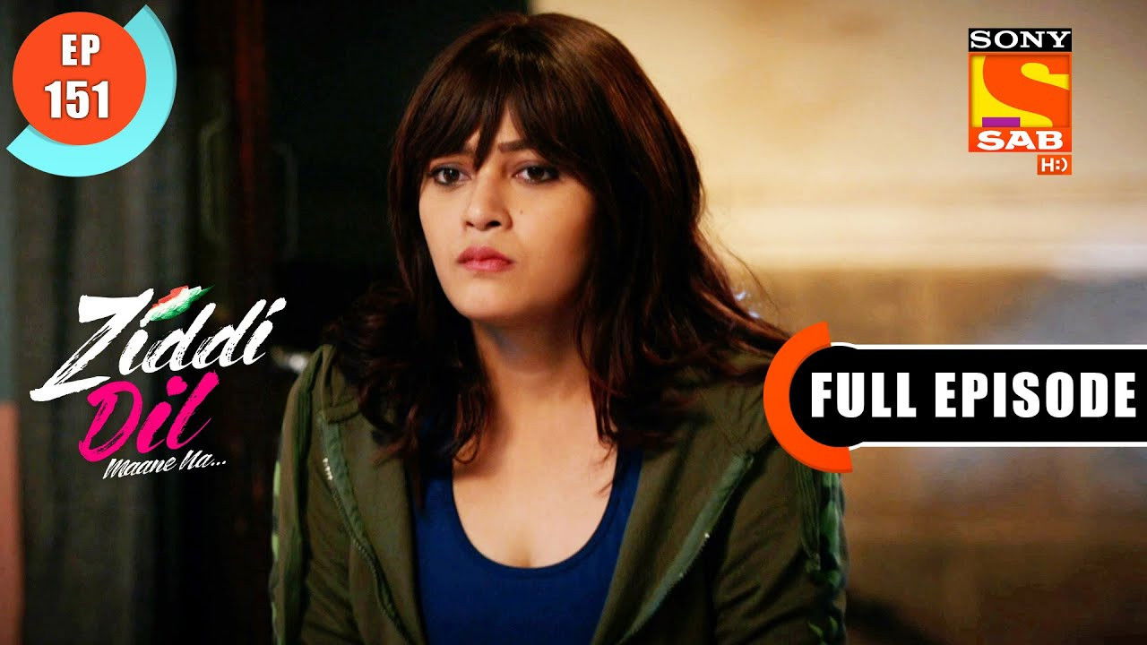 Ziddi Dil Maane Na — Épisode 151