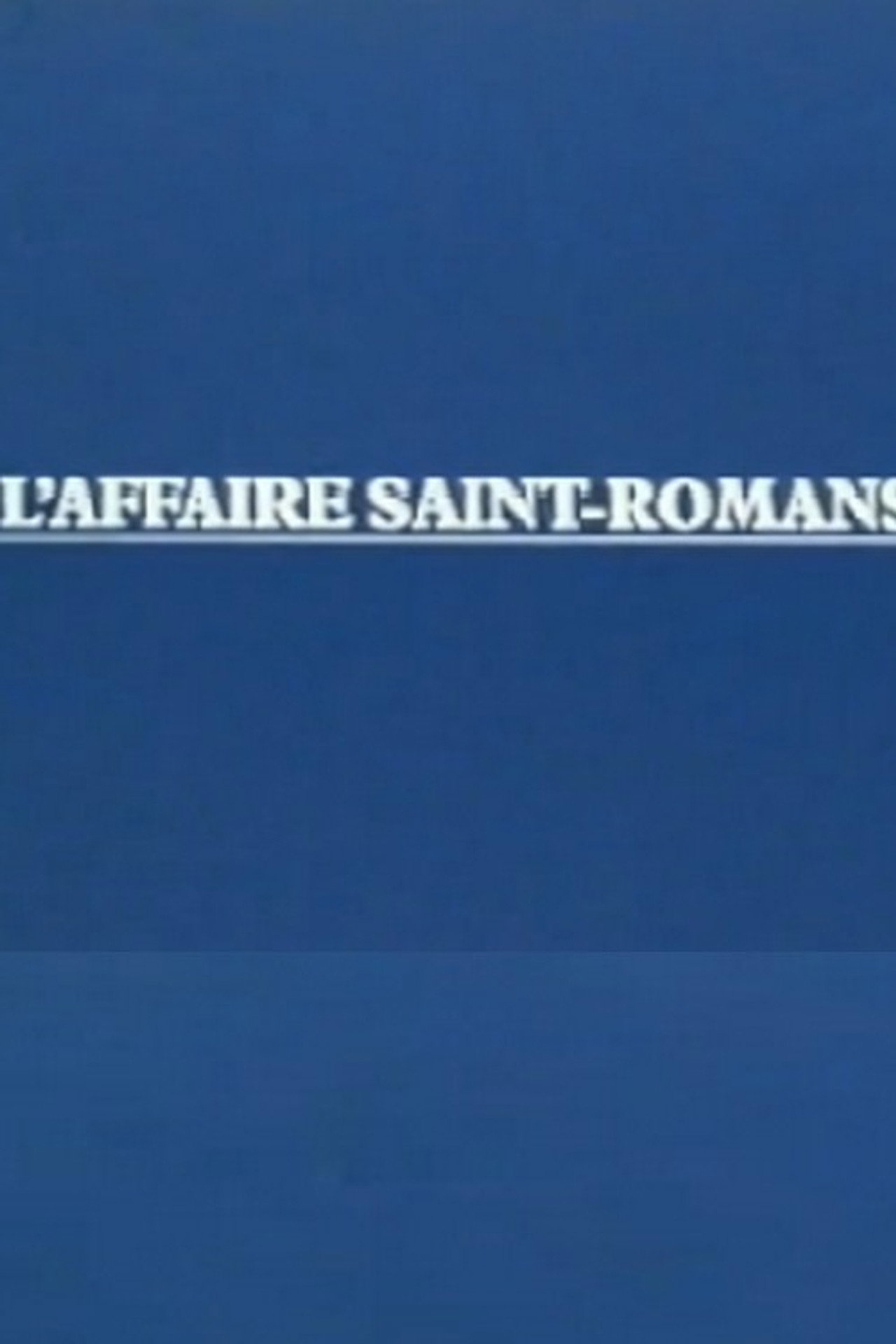 L'Affaire Saint-Romans