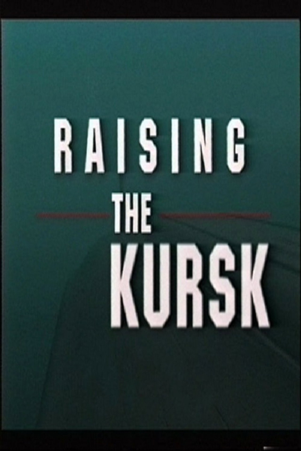 The Raising of the Kursk filmaffisch
