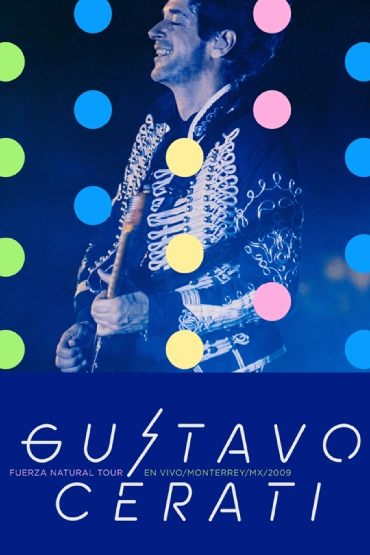 Gustavo Cerati:  Fuerza Natural Tour filmaffisch