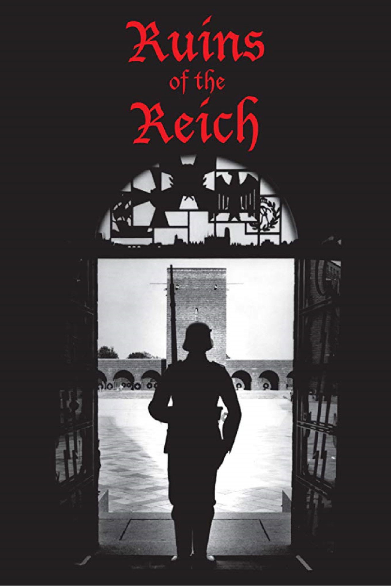 Ruins of the Reich filmaffisch