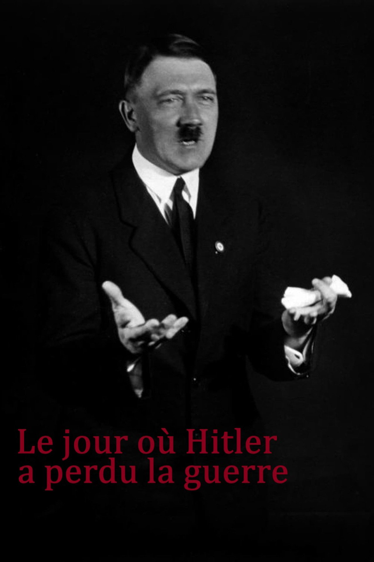 Le Jour où Hitler a perdu la guerre filmaffisch