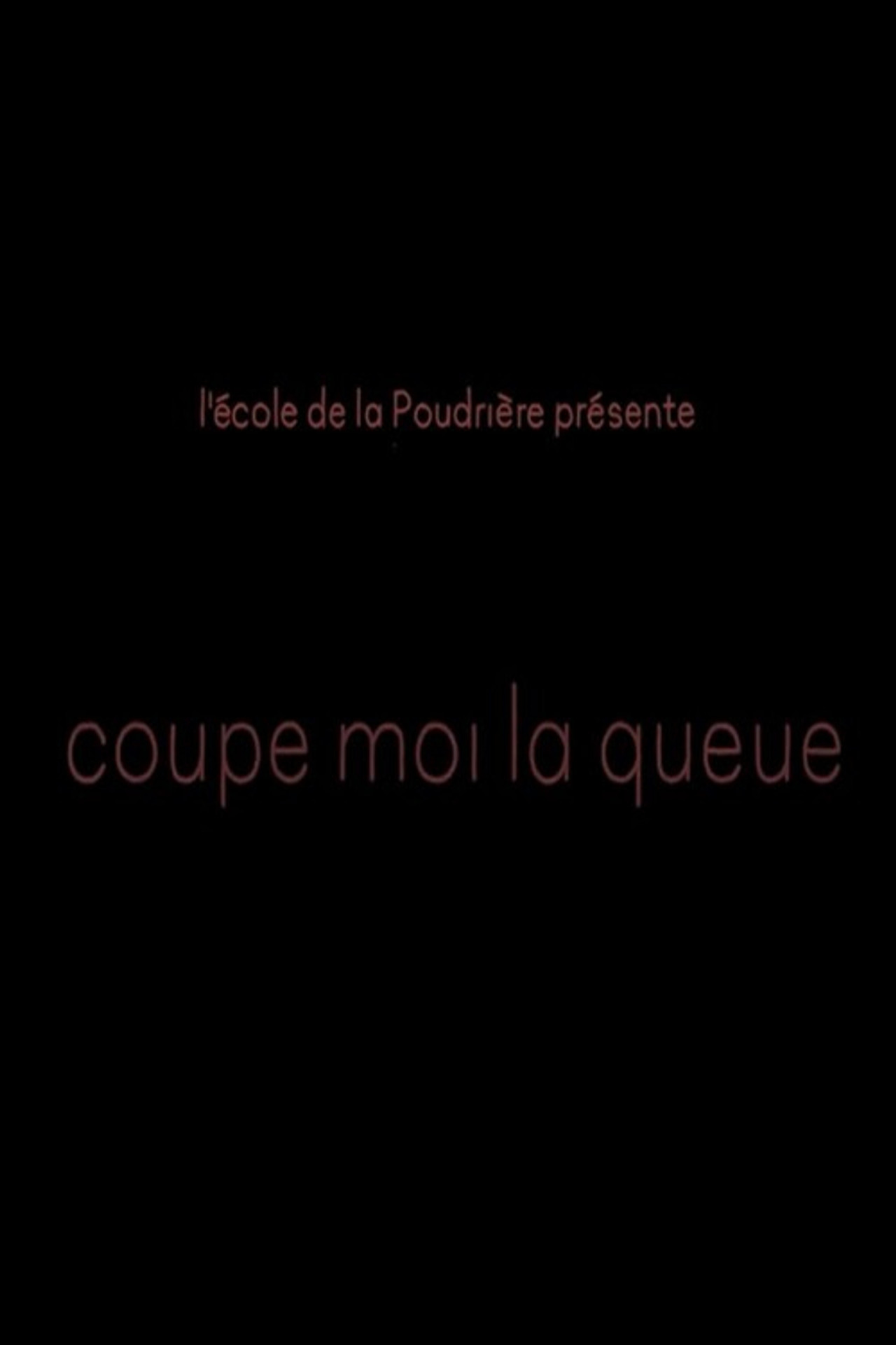 Coupe moi la queue