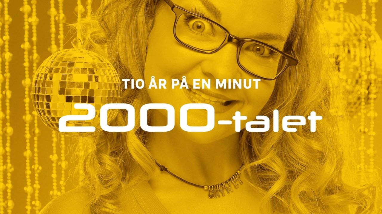 Tio år på en minut - 2000-talet