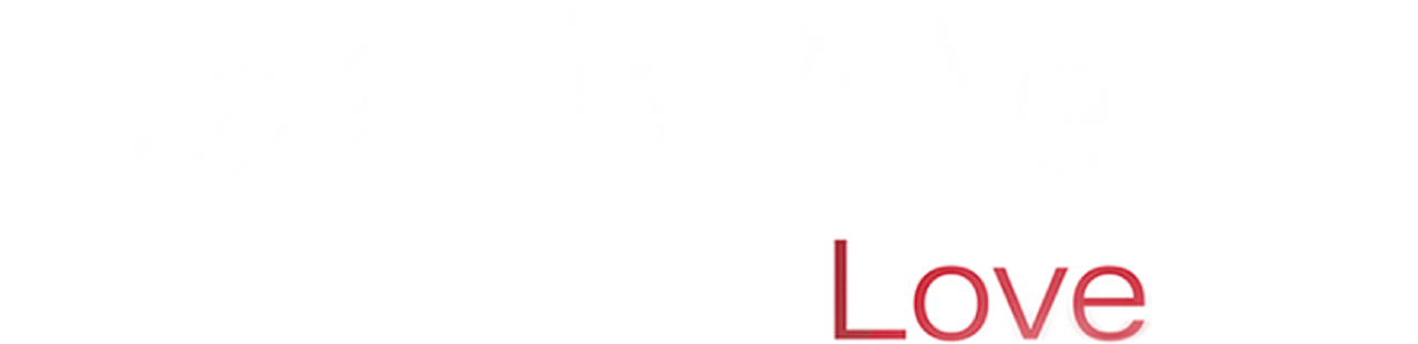 Catch Me If You Love Me