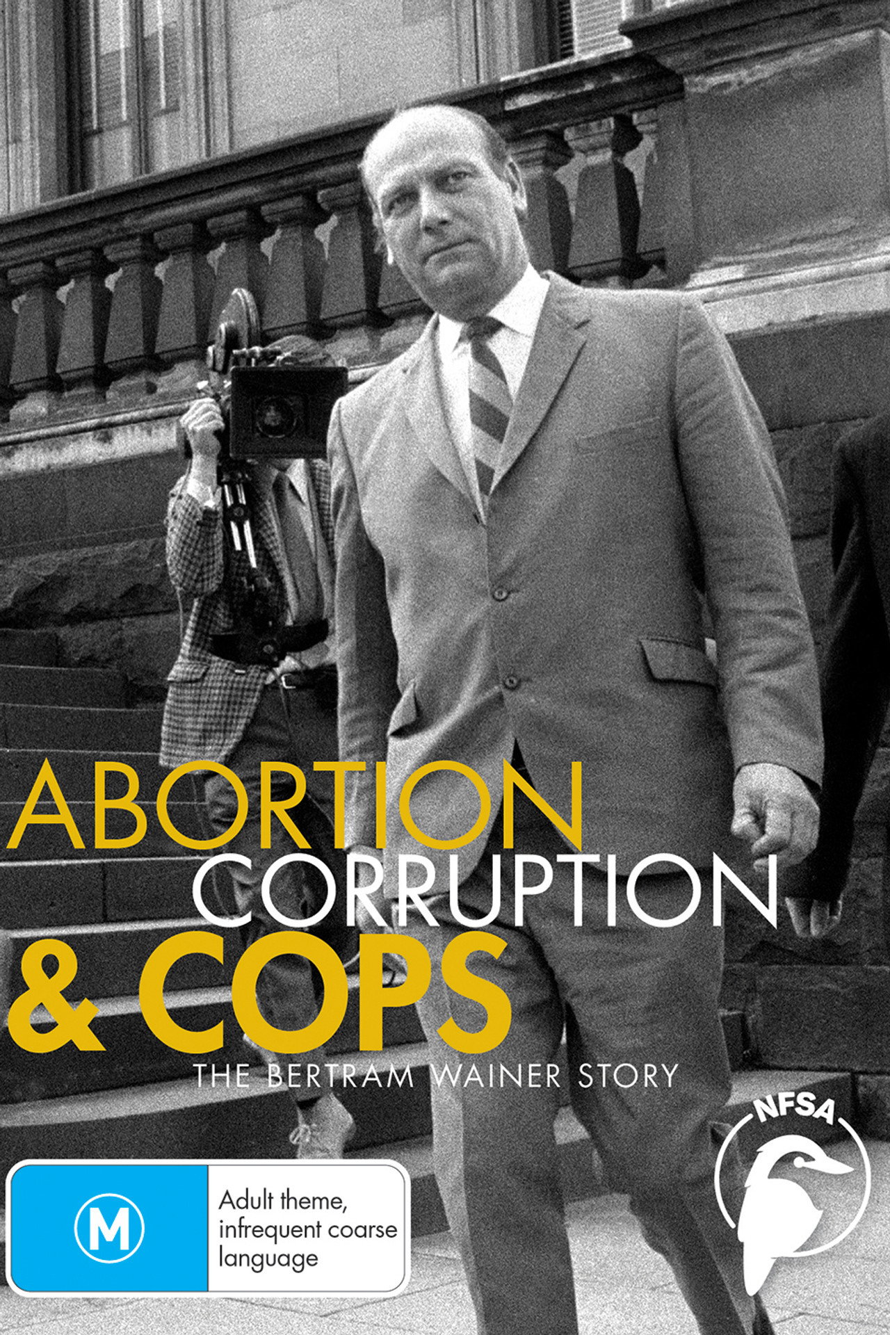 Abortion, Corruption and Cops: The Bertram Wainer Story