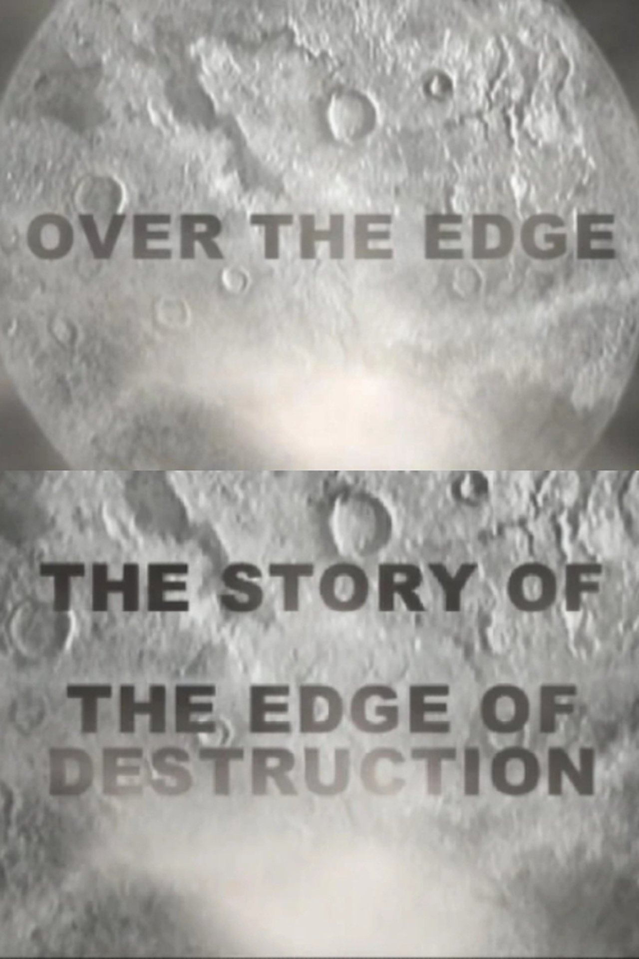 Over the Edge: The Story of "The Edge of Destruction" Over the Edge: The Story of "The Edge of Destruction"