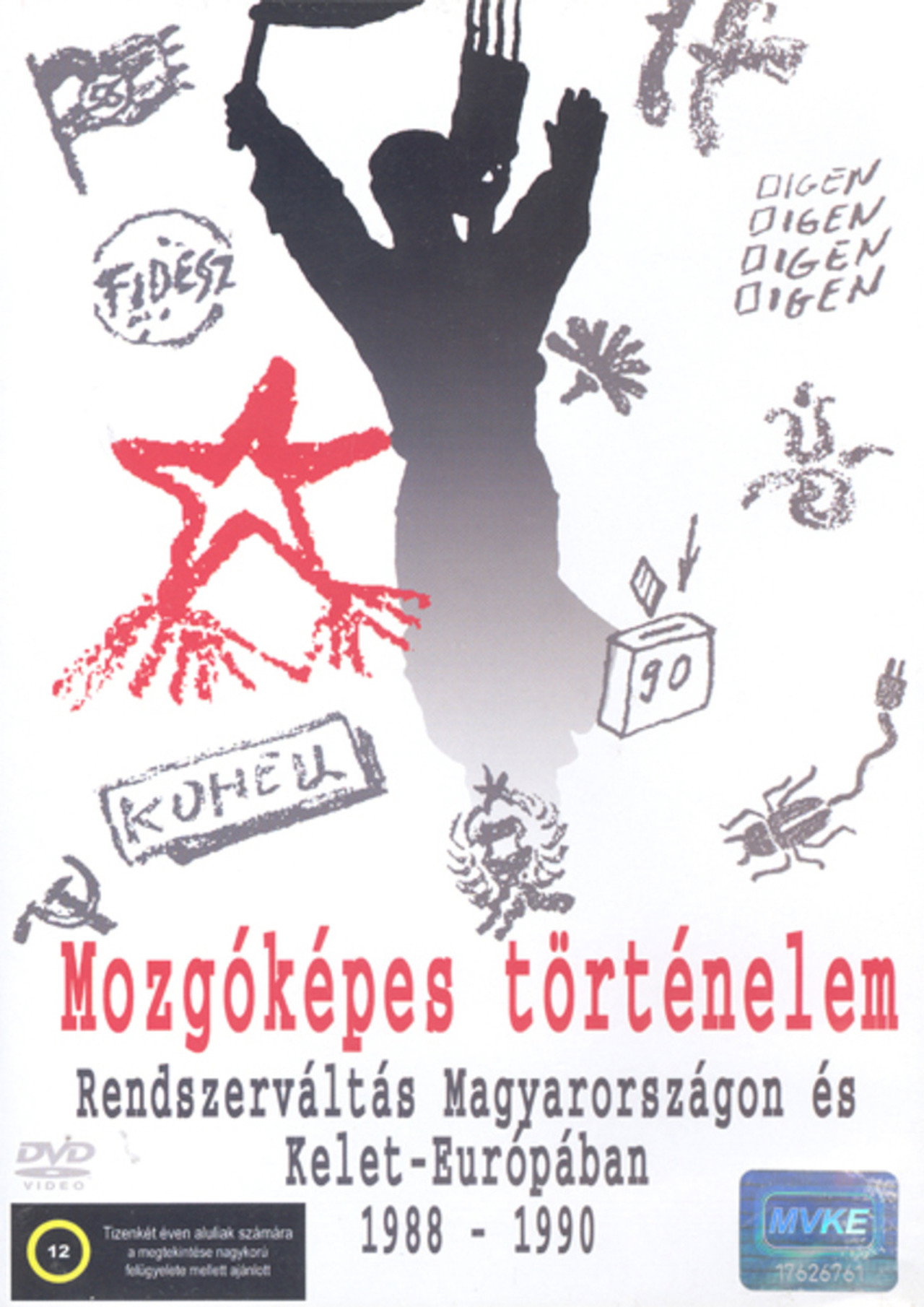 Mozgóképes történelem – Rendszerváltás Magyarországon és Kelet-Európában 1988–1990 poster