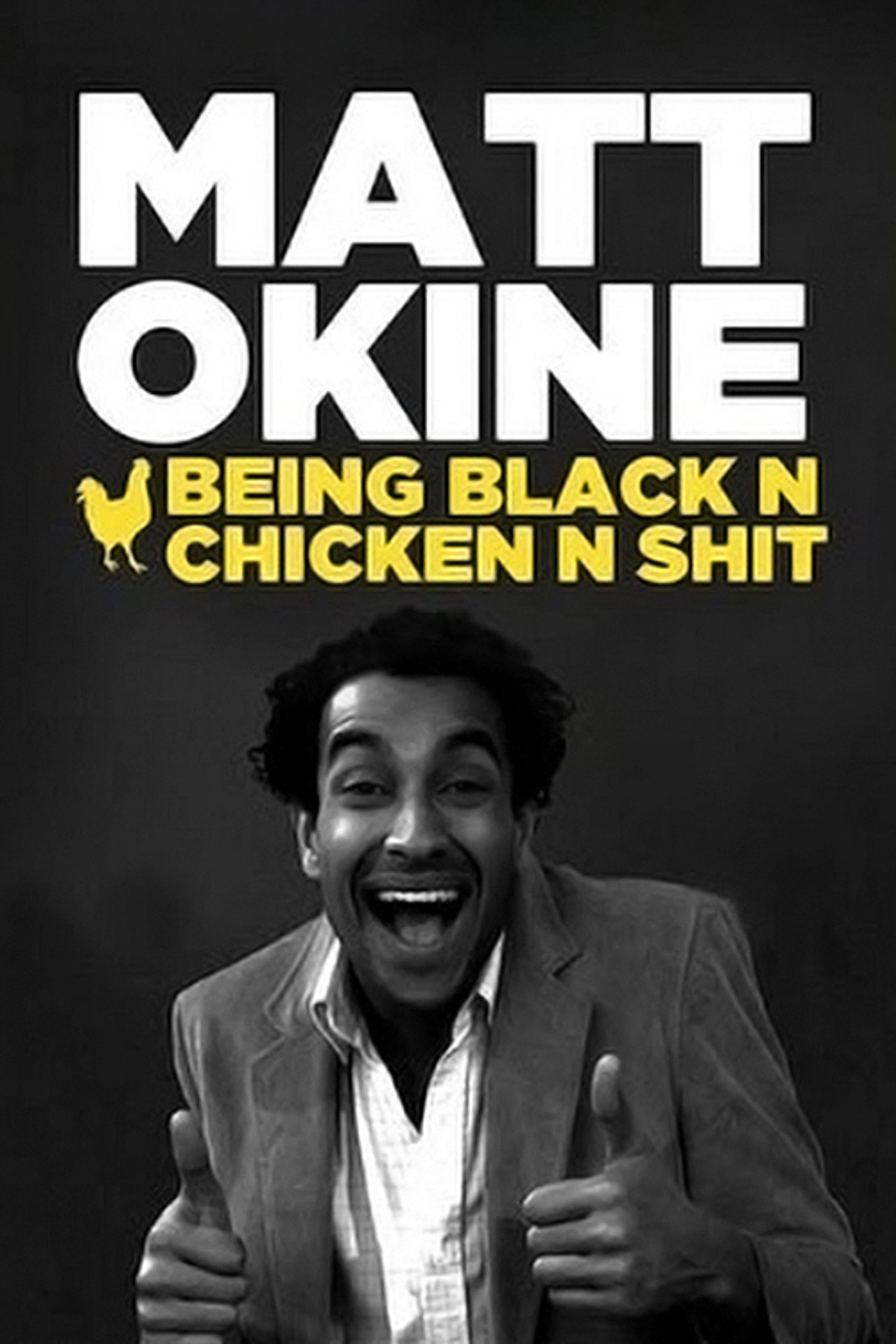 Matt Okine: Being Black n Chicken n Shit Backdrop