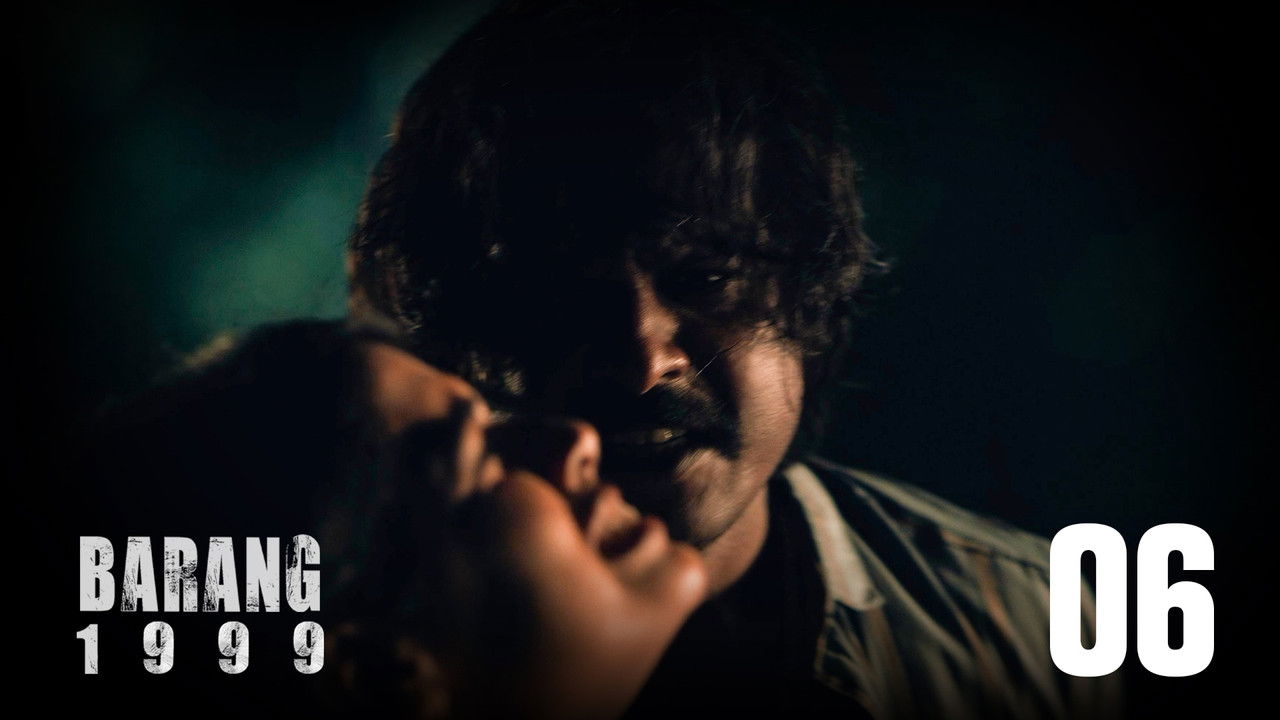 ବାରଙ୍ଗ ୧୯୯୯ — Épisode 6