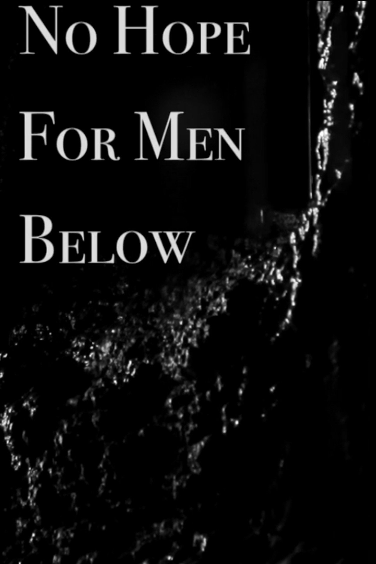 No Hope for Men Below