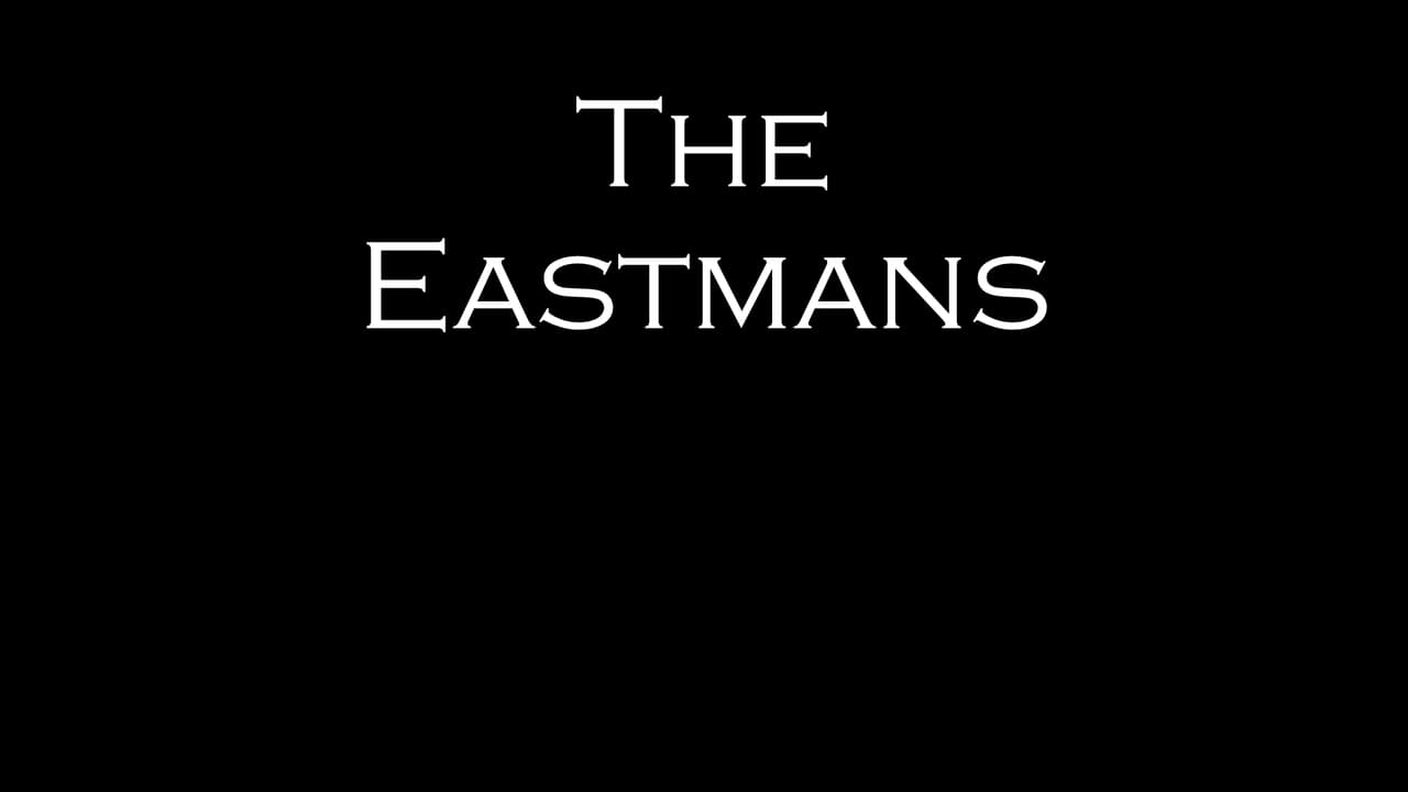 Cast and Crew of The Eastmans