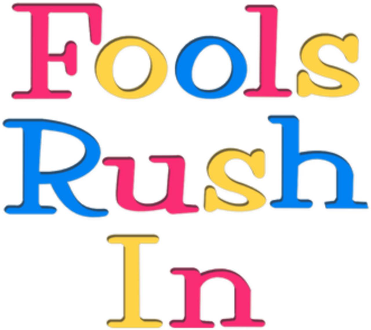 Fools Rush In