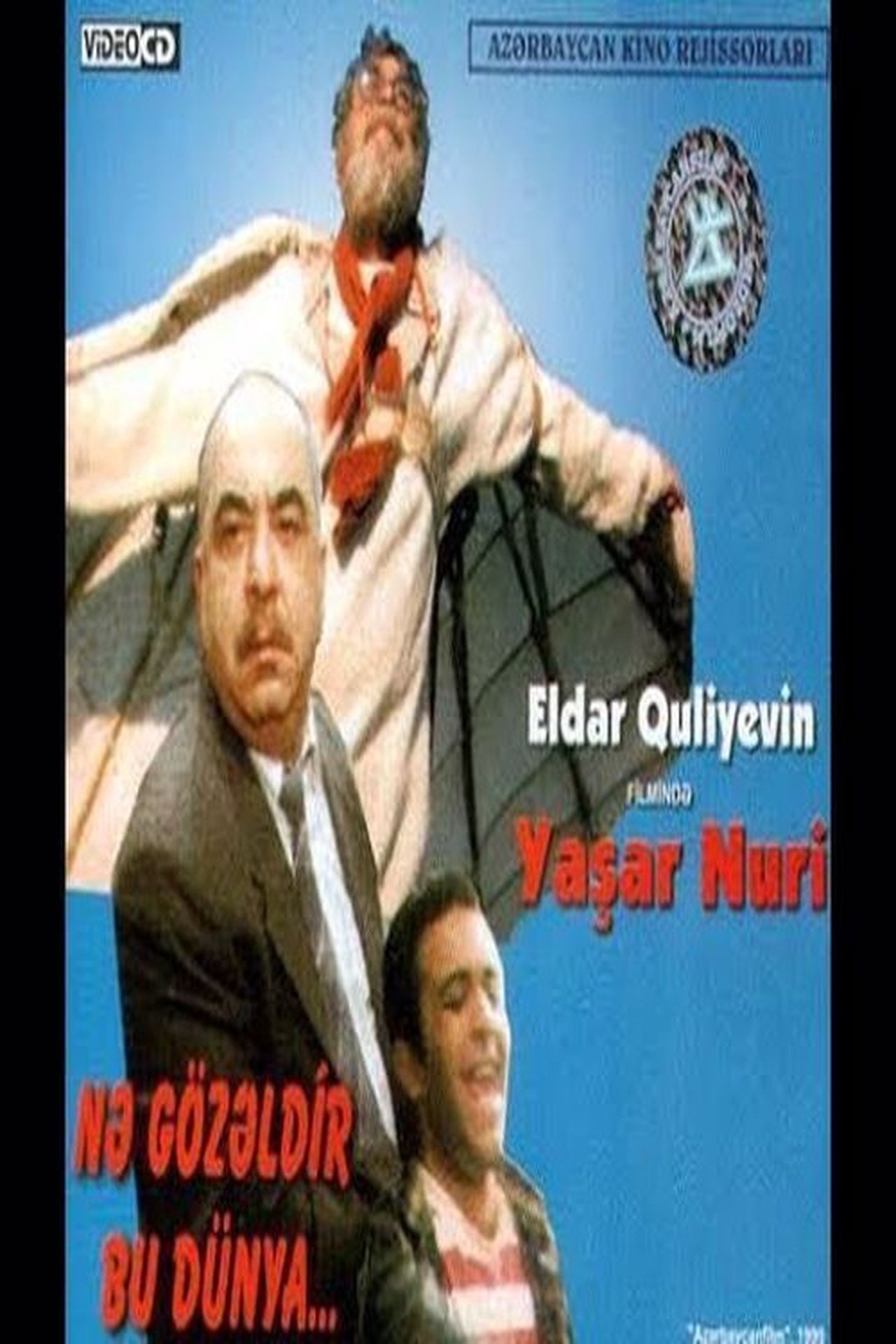 Nə Gözəldir Bu Dünya... Nə Gözəldir Bu Dünya...