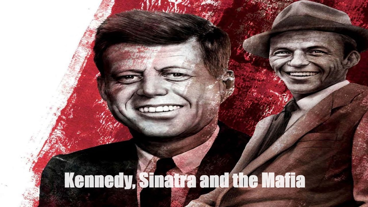 Kennedy, Sinatra and the Mafia background