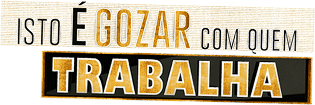 Isto é Gozar Com Quem Trabalha