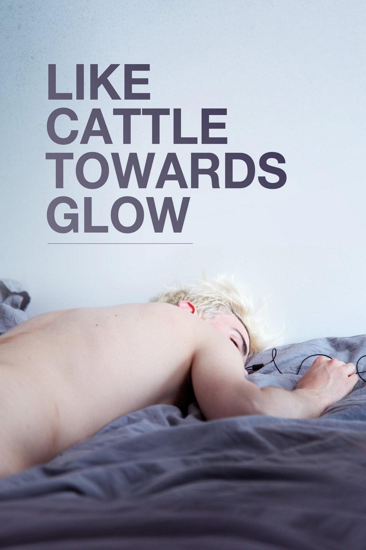 Like Cattle Towards Glow – plakát 6
