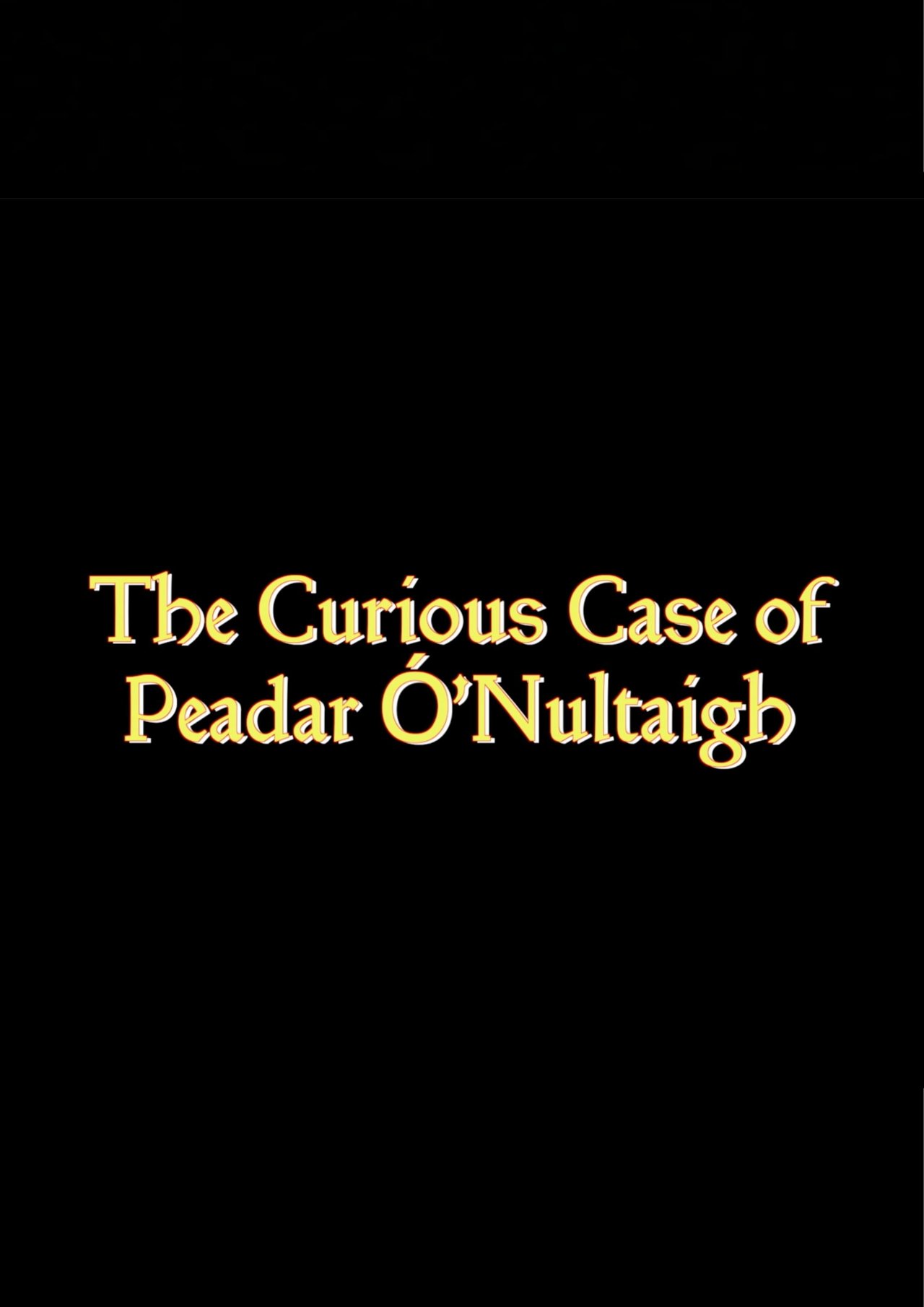 The Curious Case Of Peadar Ó'Nuiltaigh The Curious Case Of Peadar Ó'Nuiltaigh