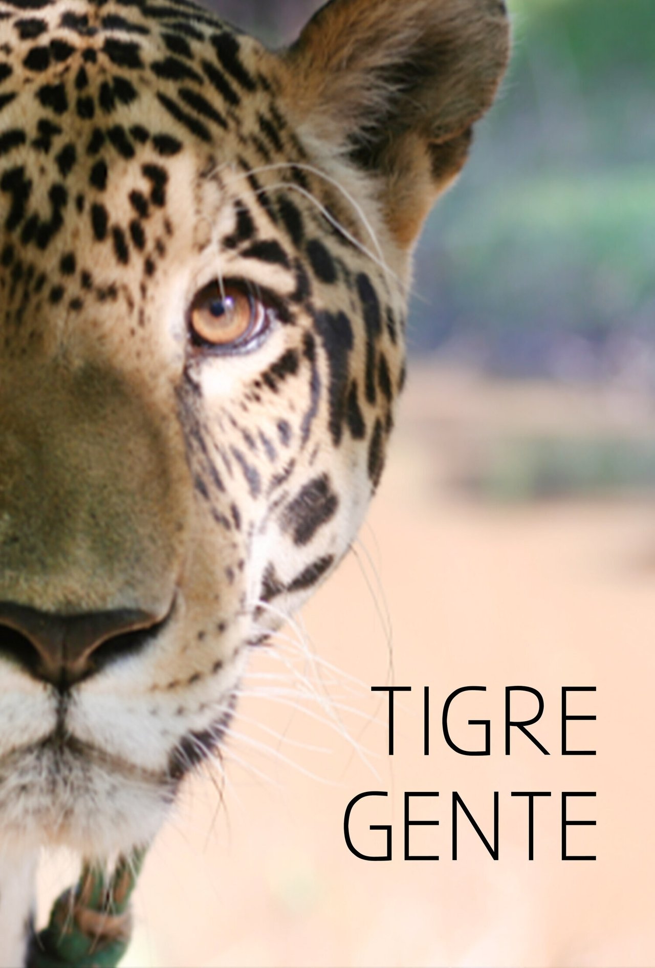 مشاهدة فيلم Tigre Gente مترجم بدون اعلانات - بوستر