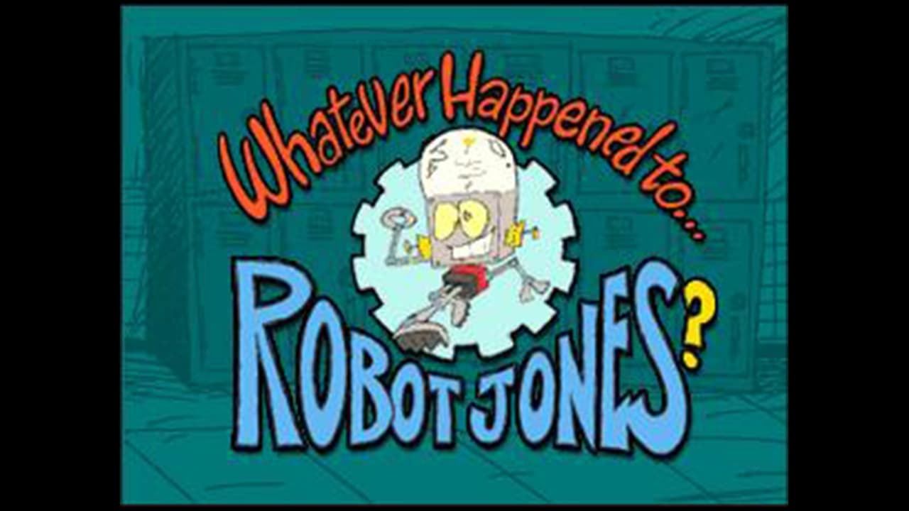 Cast and Crew of Whatever Happened to... Robot Jones?
