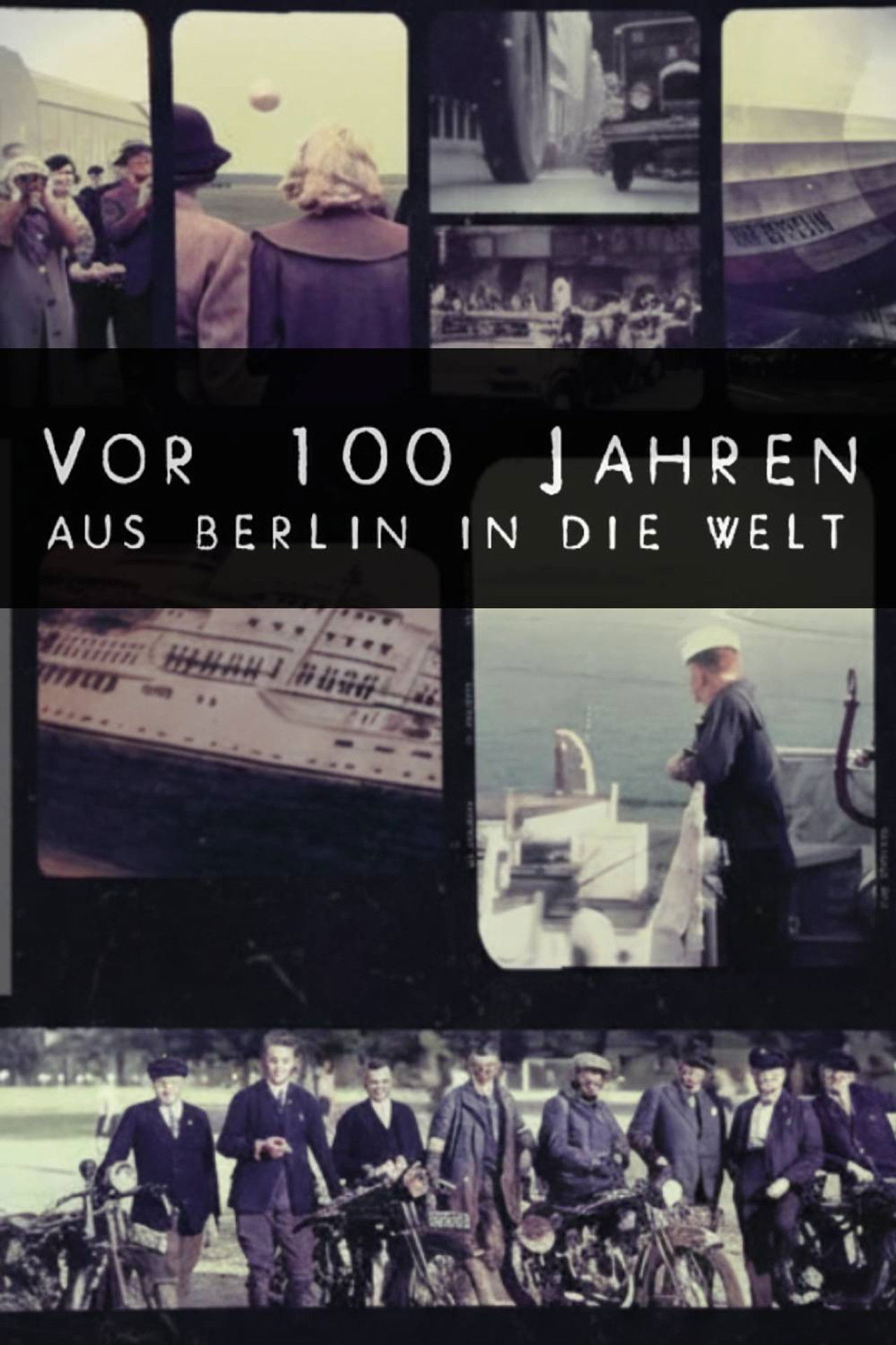 100 Years Ago: From Berlin to the World poster