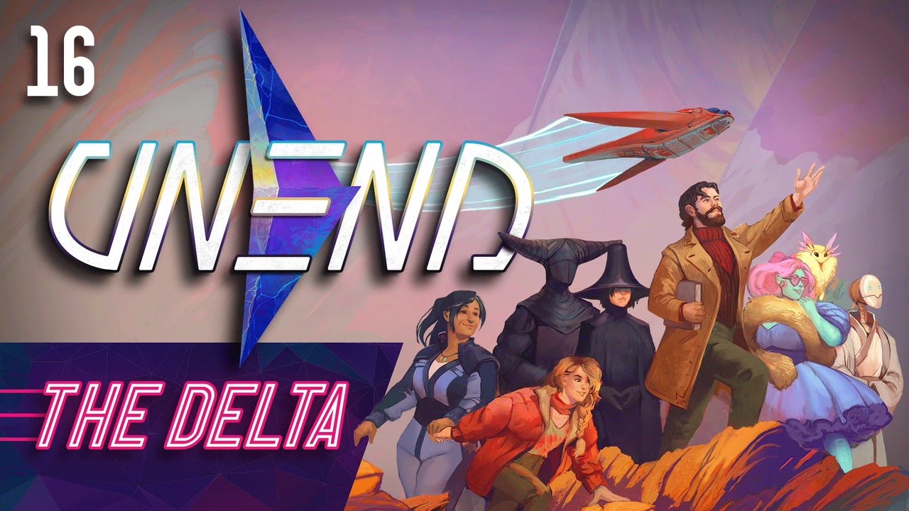 UNEND - Season 1 Episode 16 : The Delta