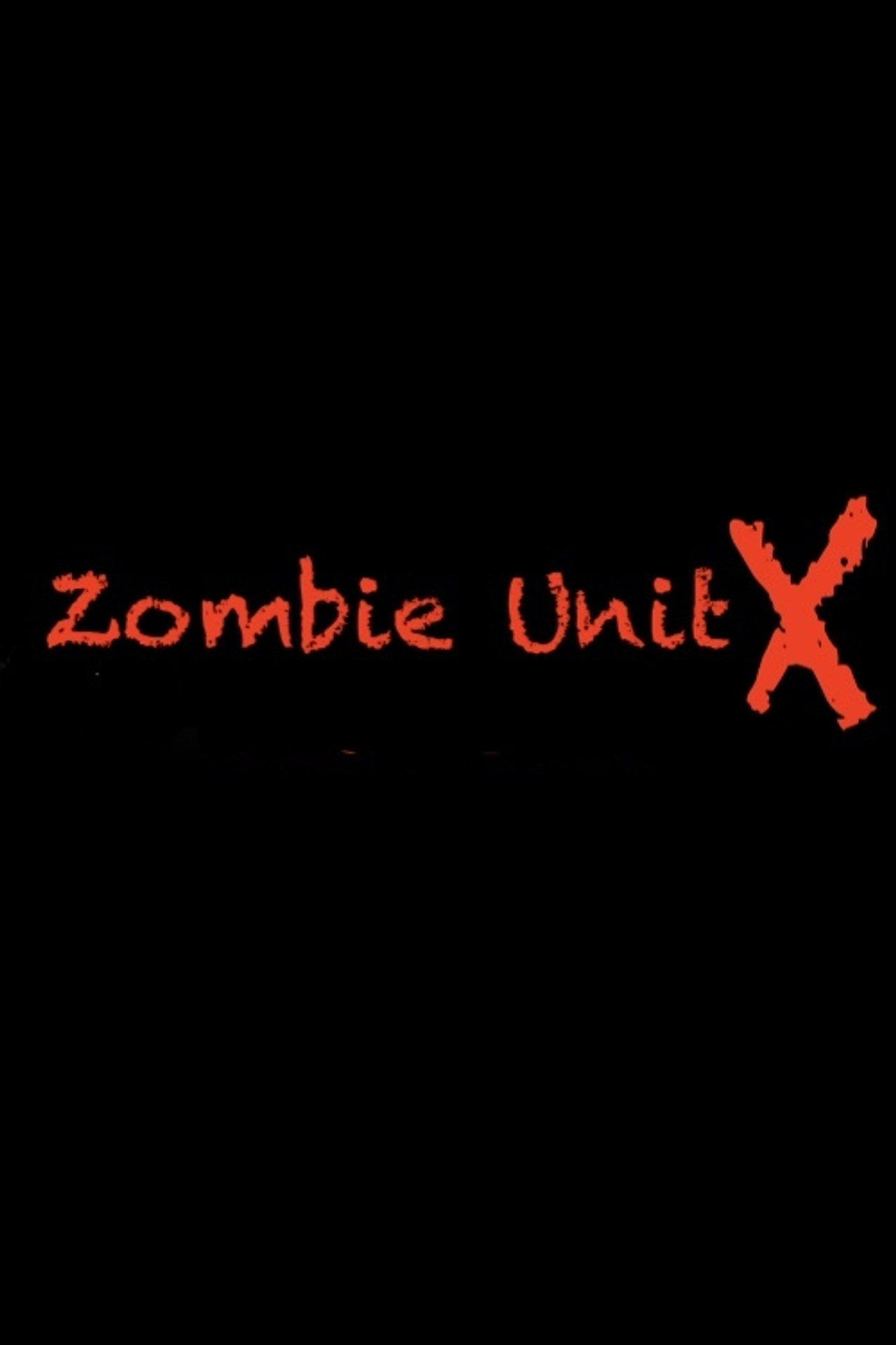 Zombie Unit X filmaffisch