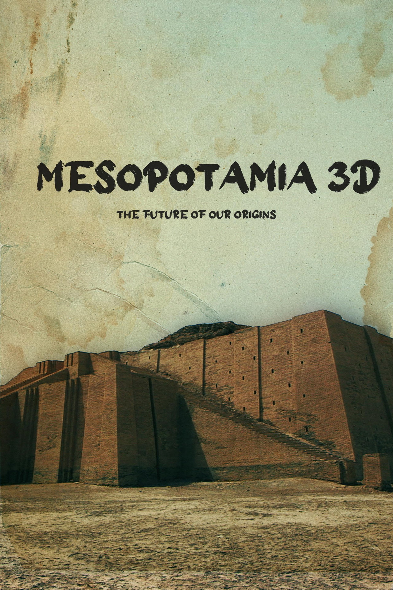 Mesopotamia 3D: The Future of Our Origins filmaffisch