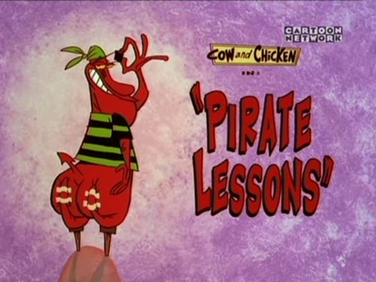 Cow and Chicken - Season 2 Episode 3 : Pirate Lessons