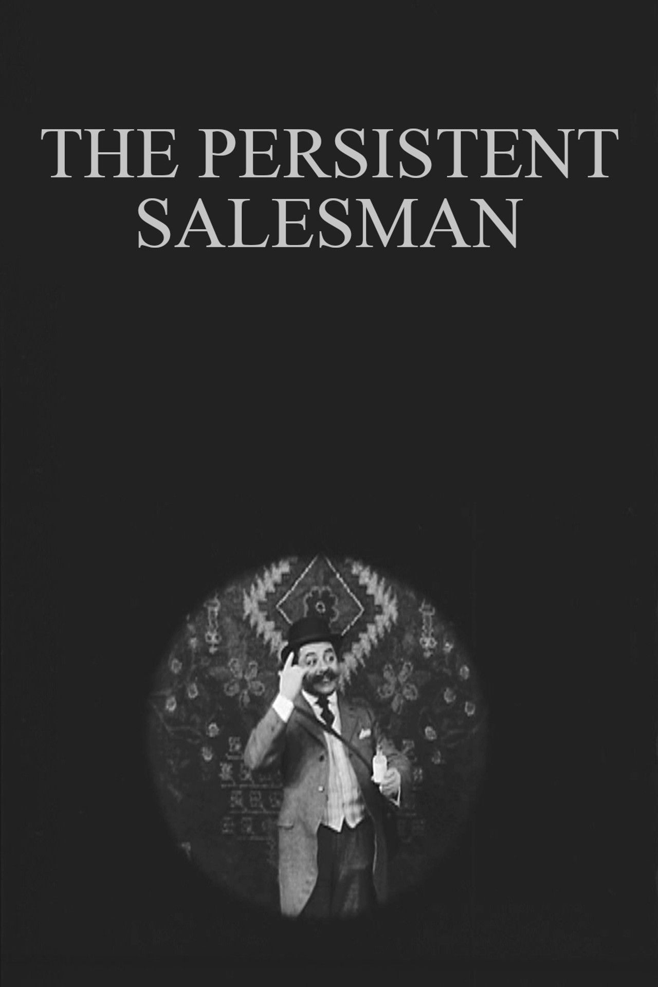 The Persistent Salesman 1910
