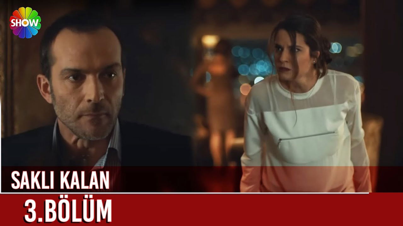 Saklı Kalan — Épisode 3