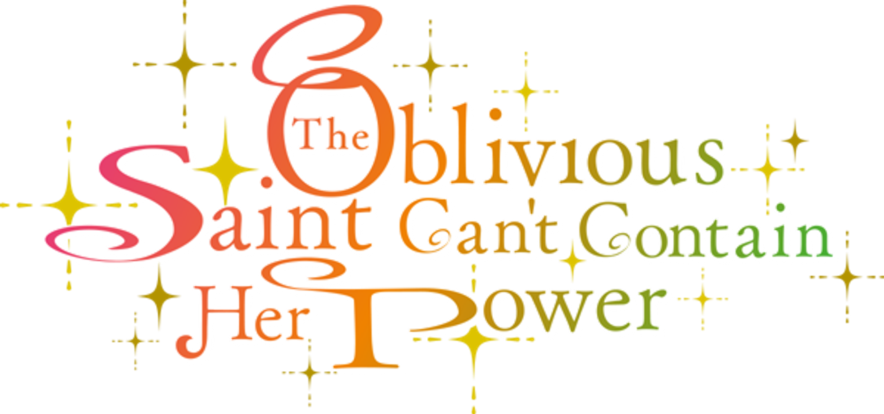The Oblivious Saint Can’t Contain Her Power