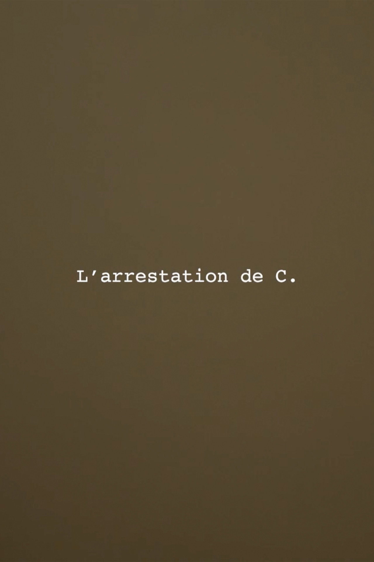 L’Arrestation de C. filmaffisch