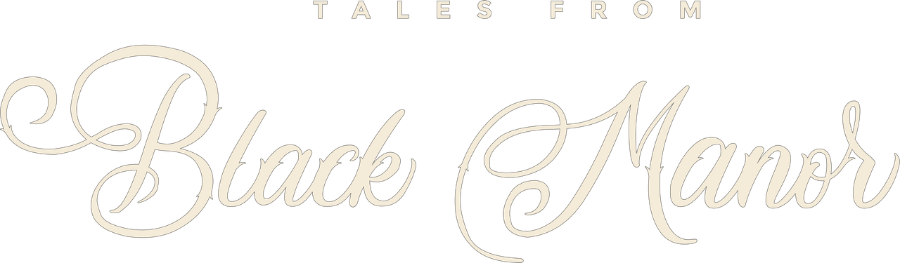 Tales from Black Manor