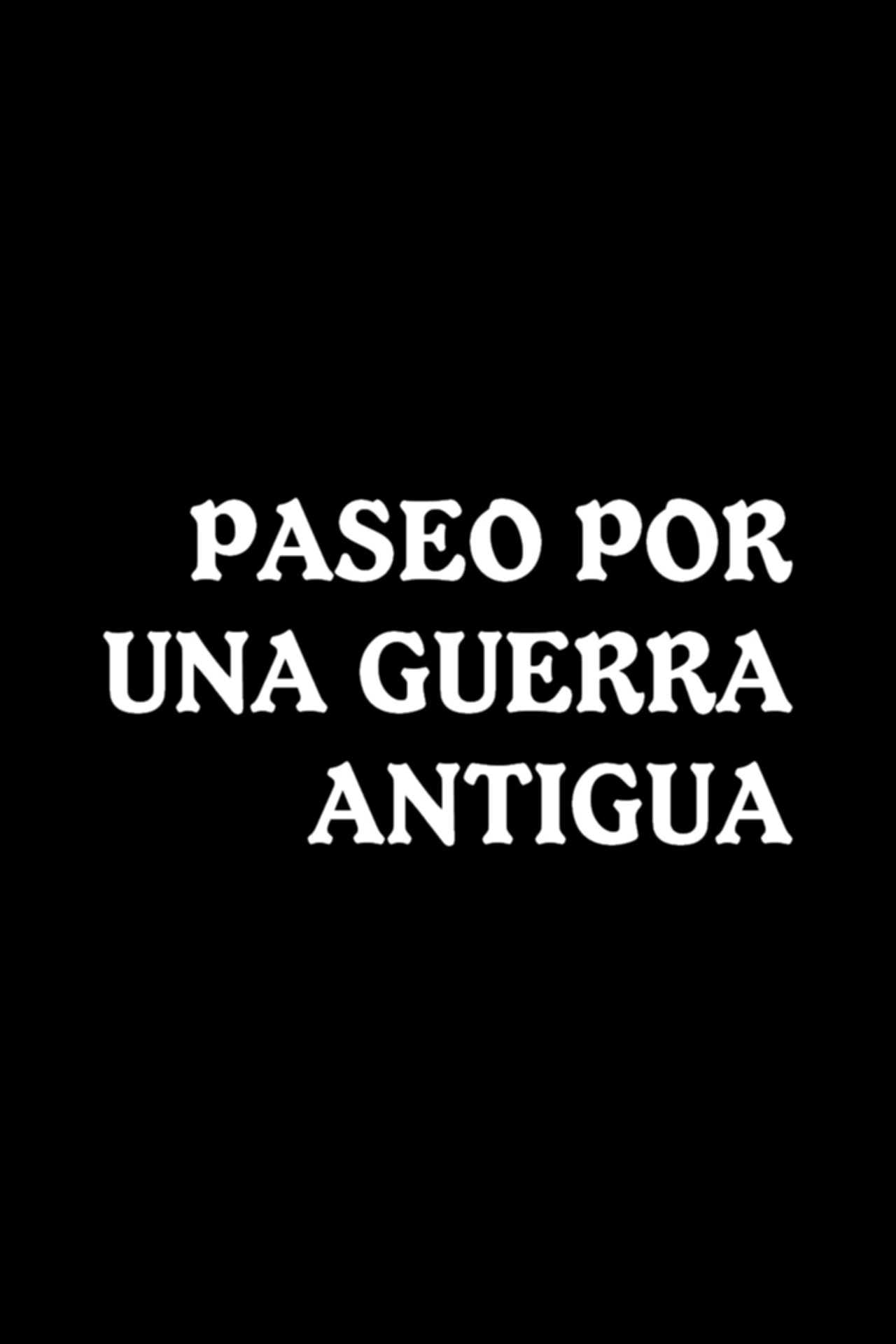 Paseo por una guerra antigua