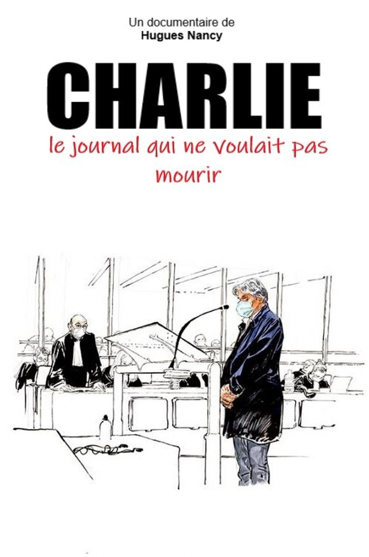 Charlie, le journal qui ne voulait pas mourir poster