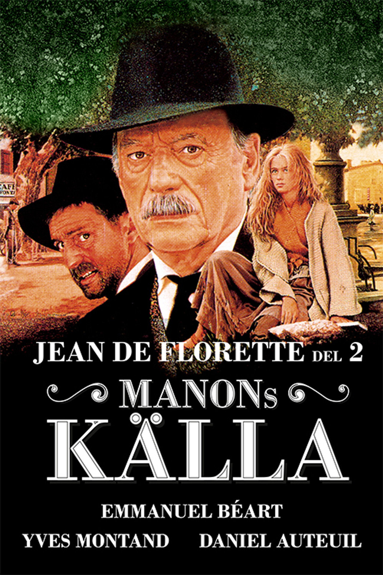 Jean de Florette Del 2 - Manons källa filmaffisch