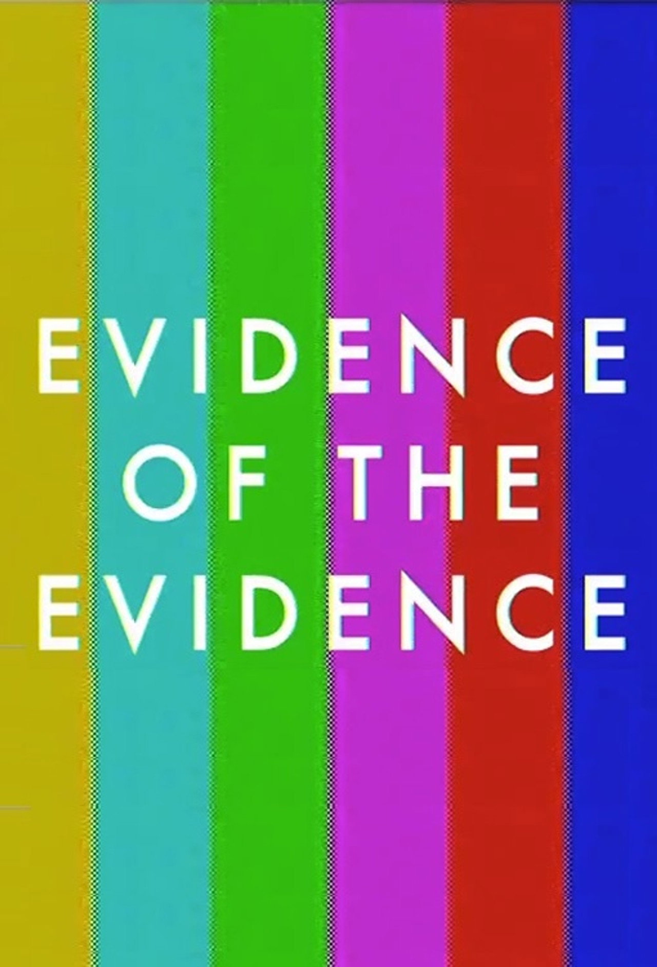 Evidence of the Evidence (2018)