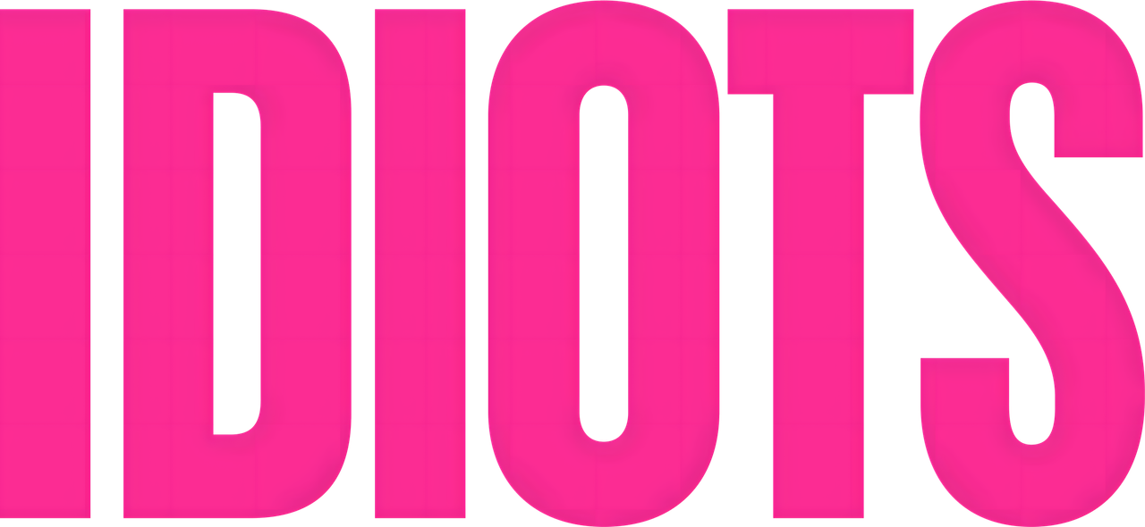 Idiots