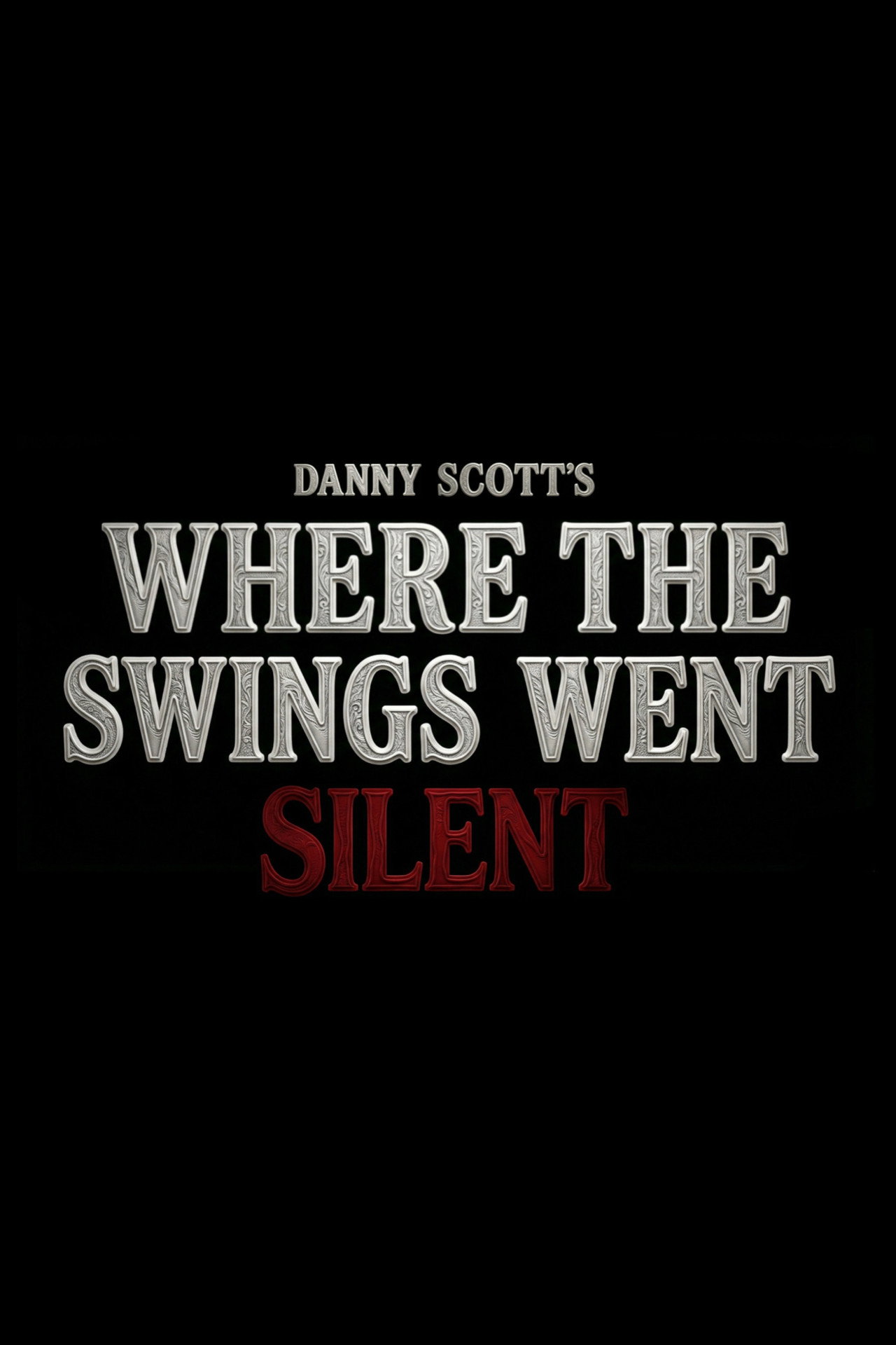 Where the Swings Went Silent poster