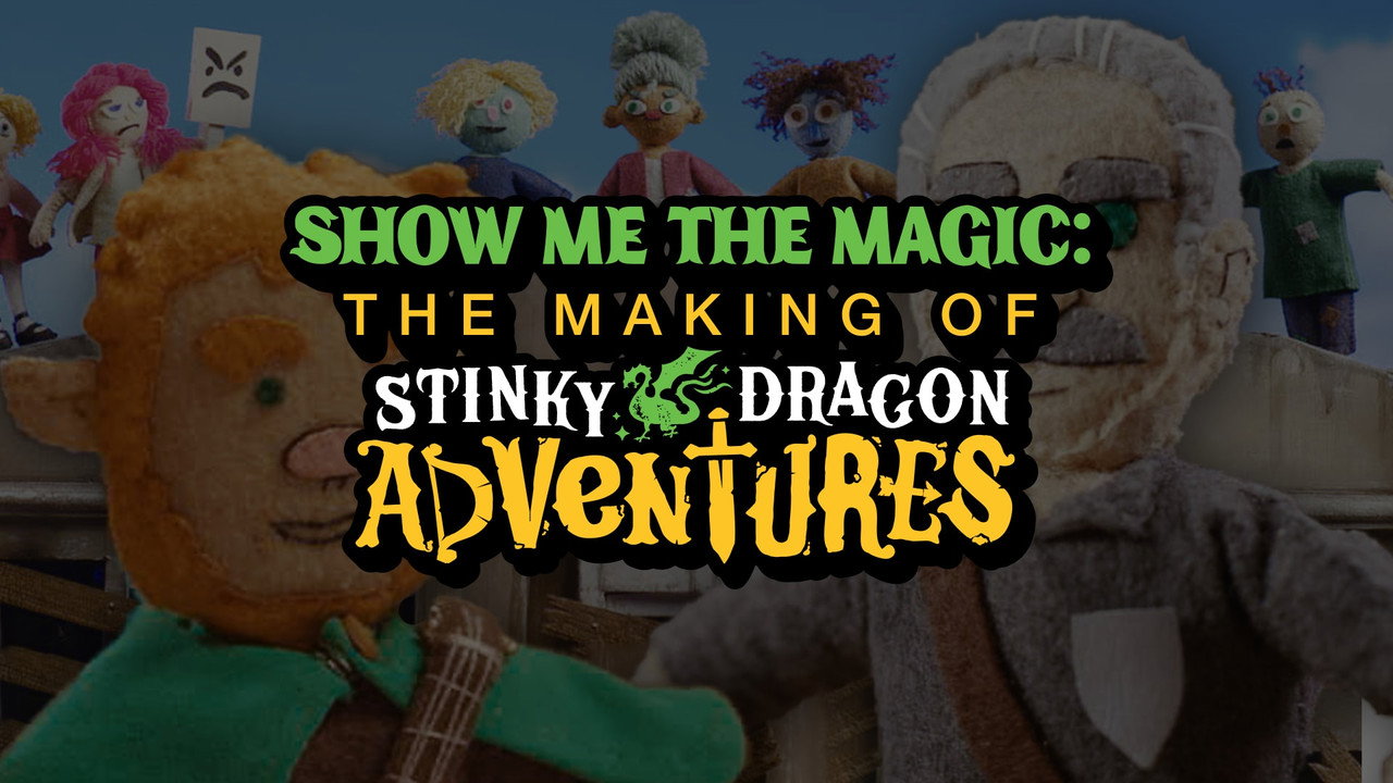 Show Me the Magic: The Making of Stinky Dragon Adventures - Episode 3