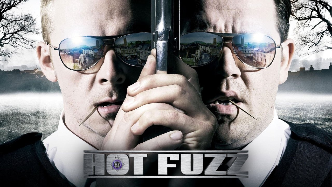 Hot Fuzz (2007)