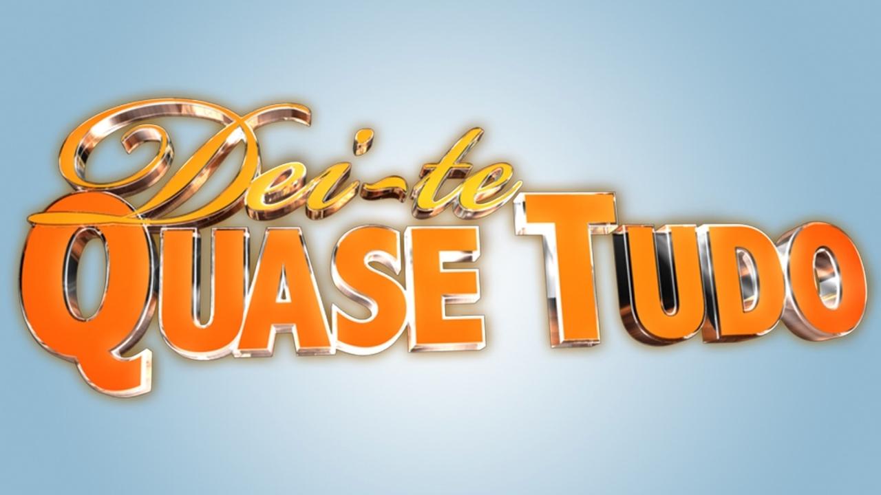 Dei-te Quase Tudo