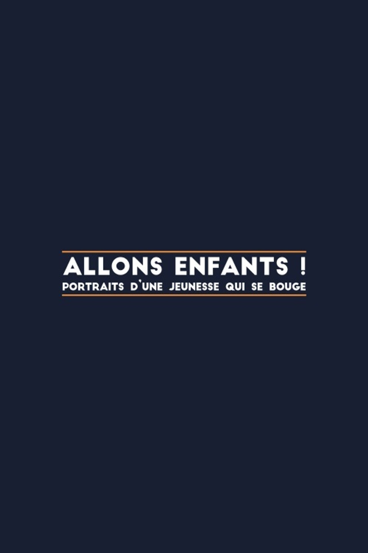 Allons enfants, portraits d'une jeunesse qui se bouge filmaffisch