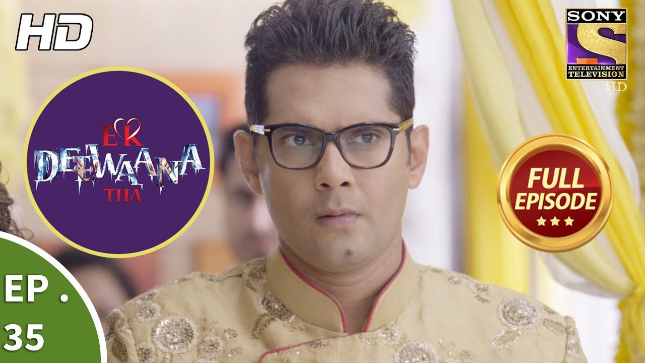 Ek Deewaana Tha — Épisode 35