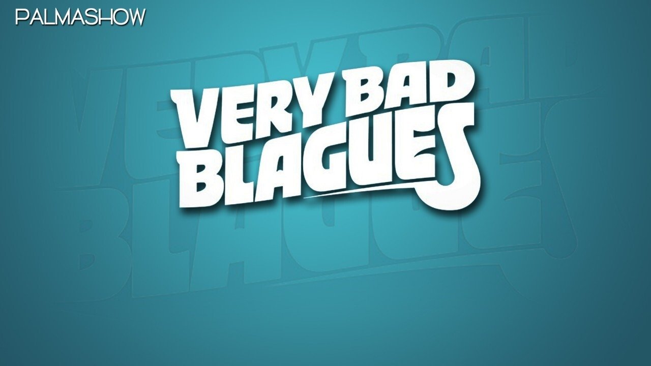 Palmashow - Very Bad Blagues - Season 1 Episode 48