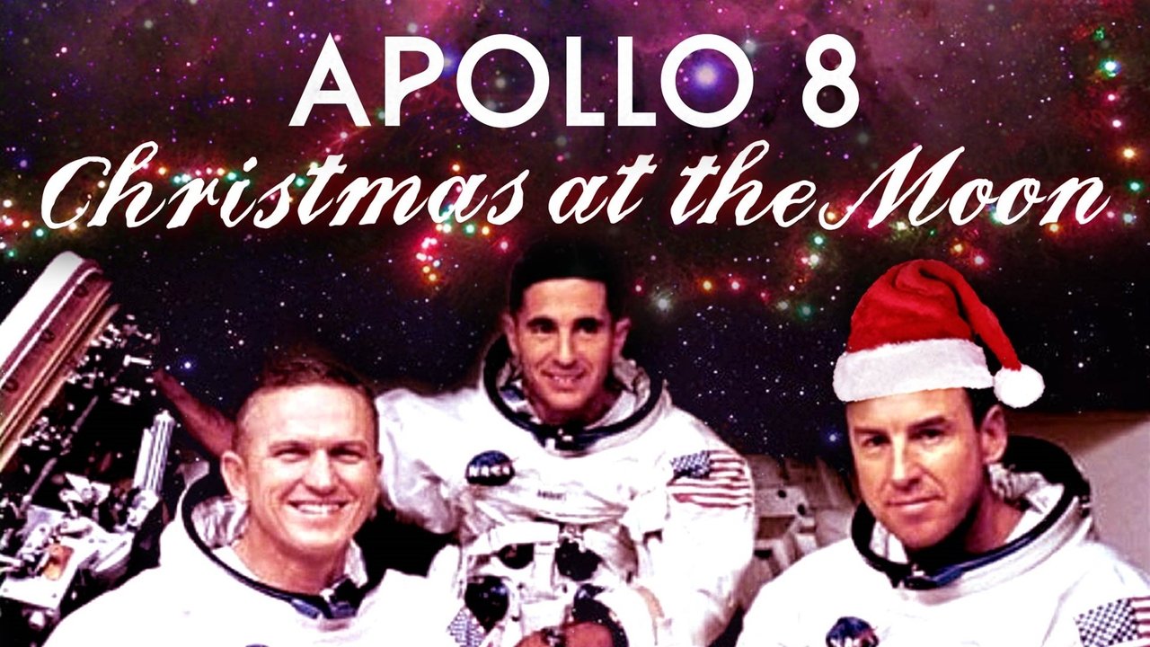 Apollo 8: Christmas at the Moon Apollo 8: Christmas at the Moon
